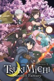 TSUKIMICHI -Moonlit Fantasy- : Season 2